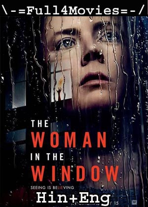 The Woman in the Window (2021) 720p | 480p WEB-HDRip ORG [Hindi Dubbed + English]